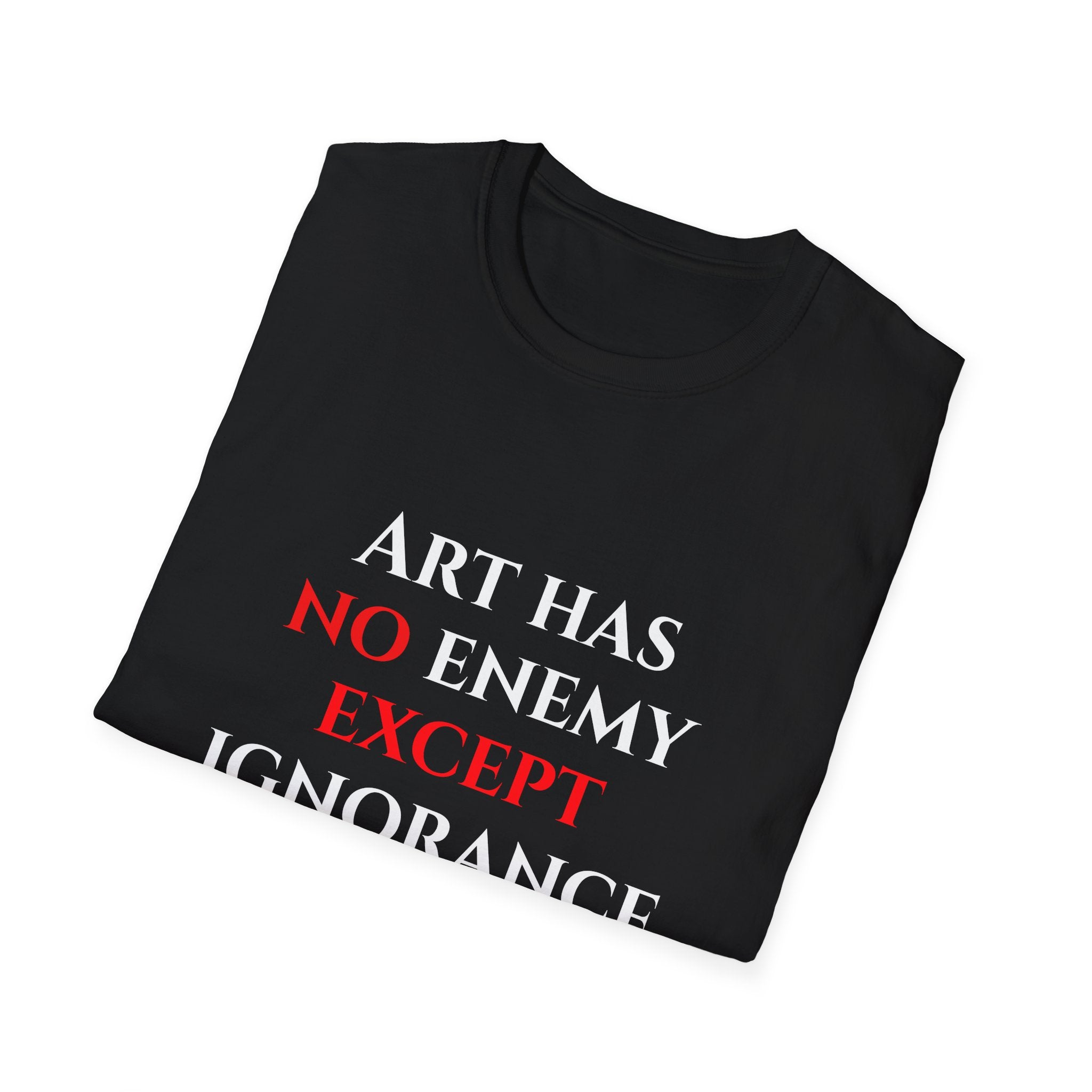 Art has no Enemy T-Shirt