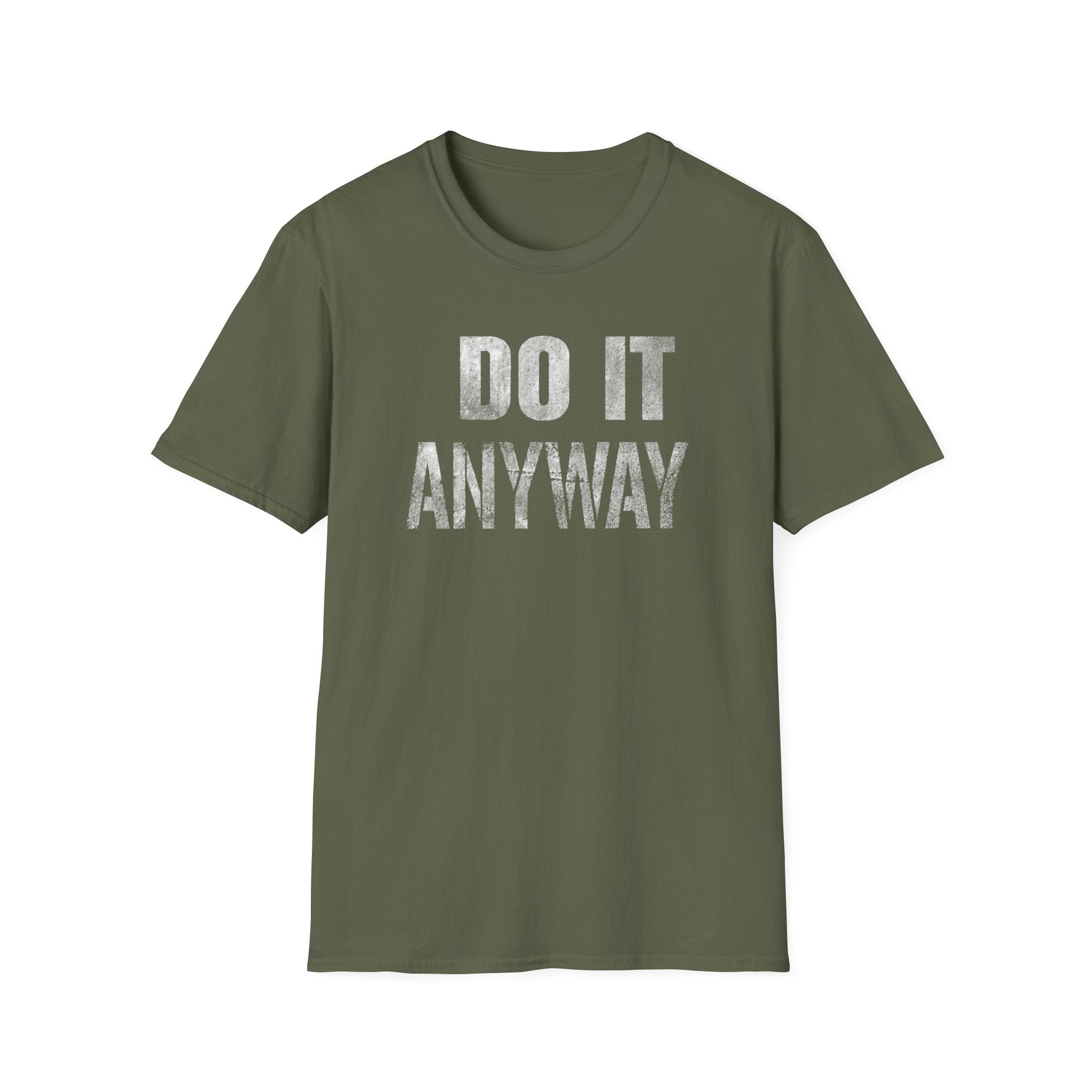 Do it Anyway T-Shirt