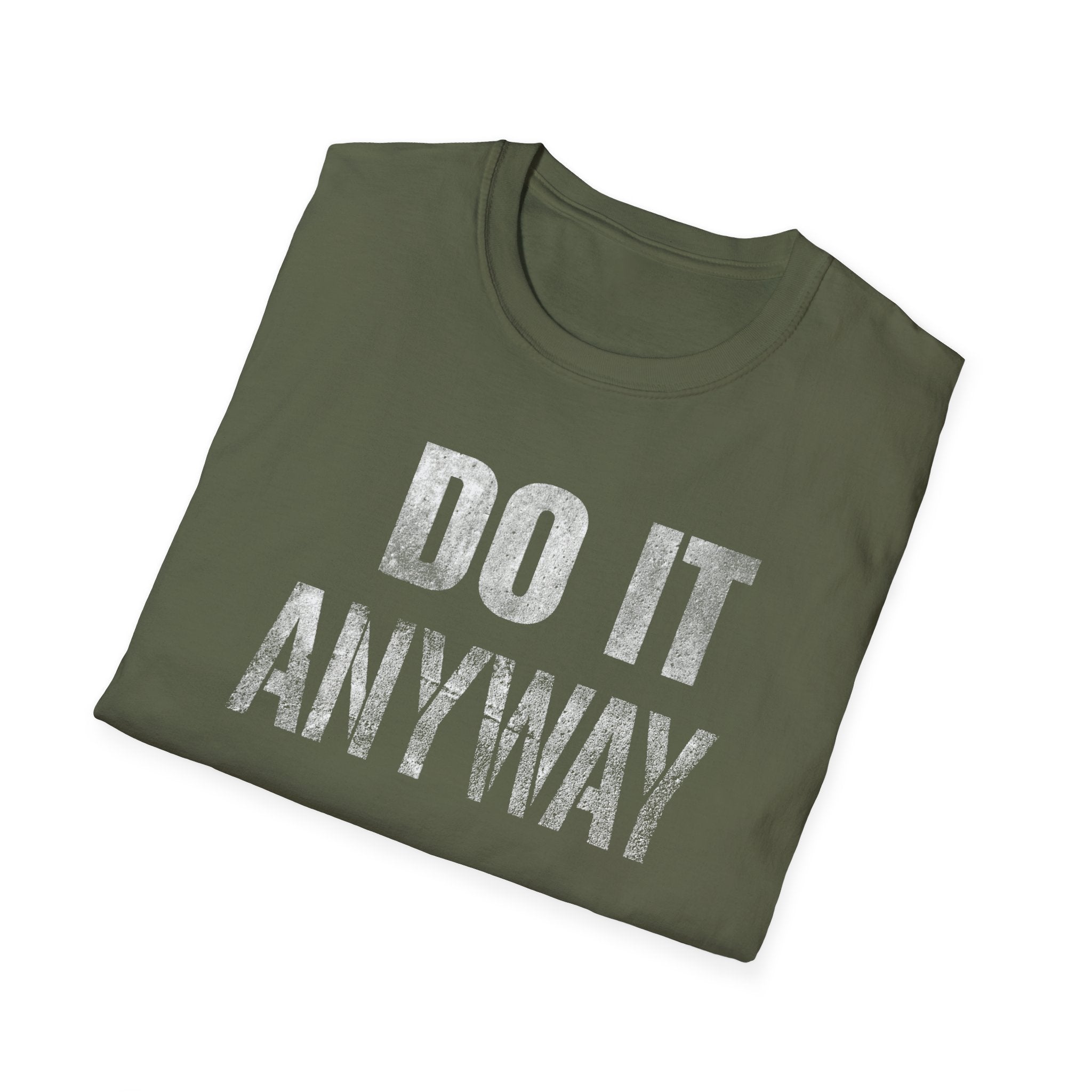 Do it Anyway T-Shirt