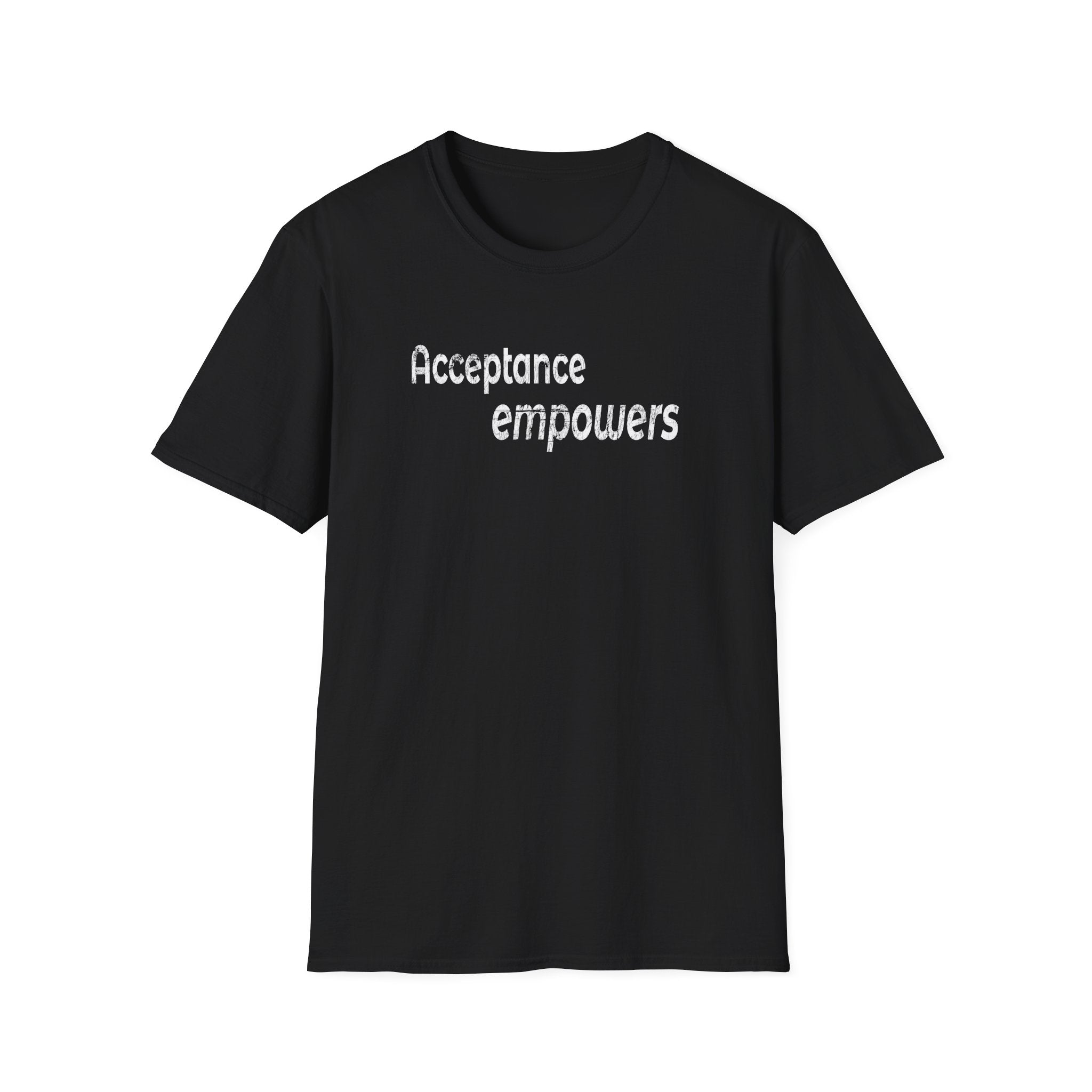 Acceptance empowers T-Shirt